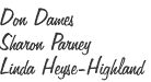 Don Dames  Sharon Parney  Linda Heyse-Highland